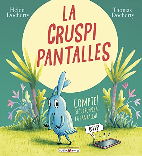 La Cruspipantalles: Compte! Se't cruspirà la pantalla! (MAEVAyoung Català)