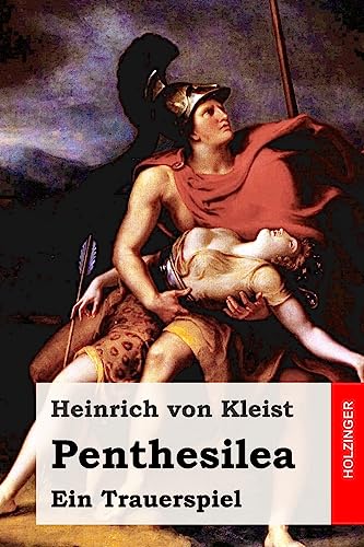 Penthesilea: Ein Trauerspiel