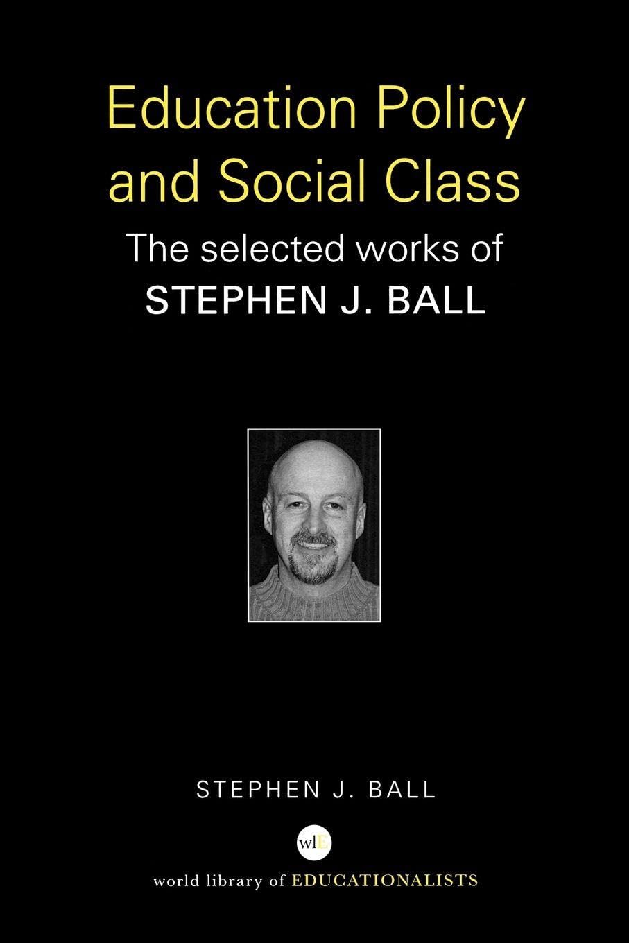 Education Policy and Social Class by Stephen J. Ball - 9780415363983