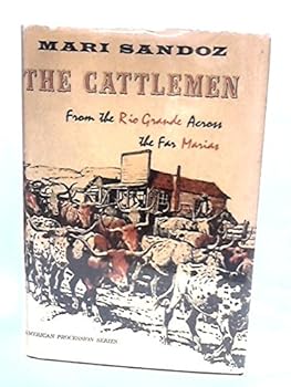 The Cattlemen: From the Rio Grande across the Far Marias