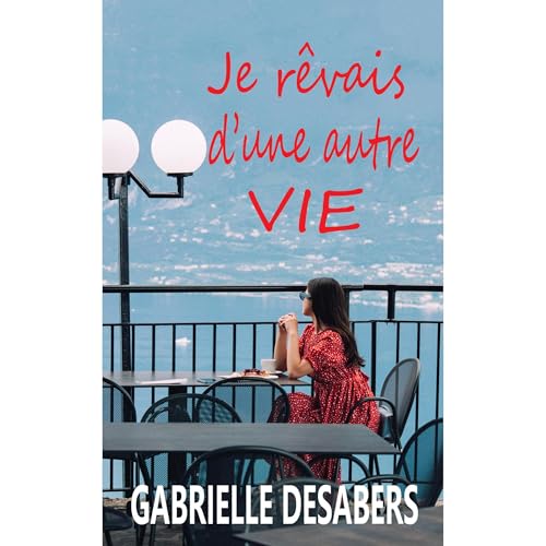 Je rêvais d'une autre vie Audiolibro Por Gabrielle DESABERS arte de portada