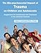 The Biopsychosocial Impact of Trauma on Children and Adolescents: Suggestions for Assessment and Treatment in the Jamaican Context: Trauma, Assessment, Adolescents and Children