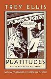 Platitudes: & the New Black Aesthetic (Northeastern Library of Black Literature) - Trey Ellis Künstler: Bertram D. Ashe 