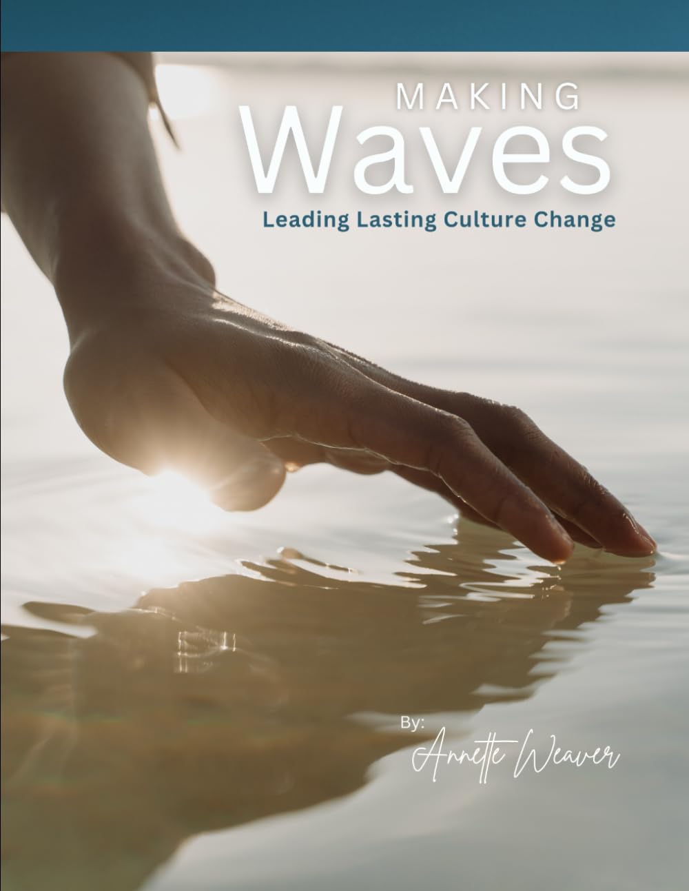 Making Waves: Leading Lasting Culture Change