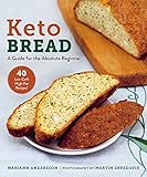 Keto Bread: A Guide for the Absolute Beginner