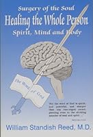Surgery of the soul: Healing the whole person-- spirit, mind, and body 0964879204 Book Cover