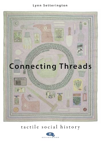 Connecting Threads: Tactile social history (Quickthorn)