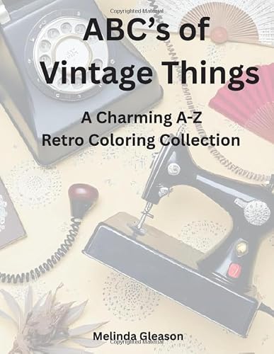 ABC's of Vintage Thing: A Charming A-Z Retro Coloring Collection