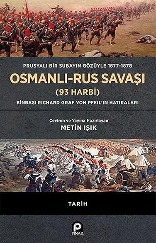 Prusyali Bir Subayin Gözüyle 1877 - 1878 Osmanli - Rus Savasi 93 Harbi: Ciltli Binbasi Richard Graf Von Pfeilin Hatiralari – vue 2