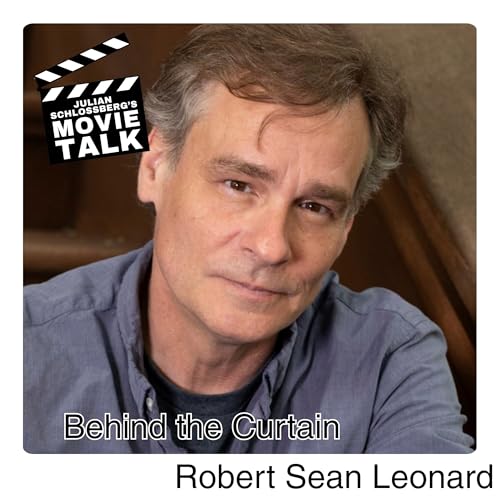 ENCORE - Behind the Curtain: Robert Sean Leonard's Early Career and the Mentors Who Shaped Him