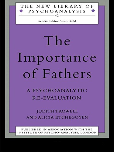 The Importance of Fathers: A Psychoanalytic Re-evaluation (The New Library of Psychoanalysis)      1st Edition, Kindle Edition