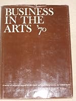 Business in the Arts '70 B000GKD6IM Book Cover
