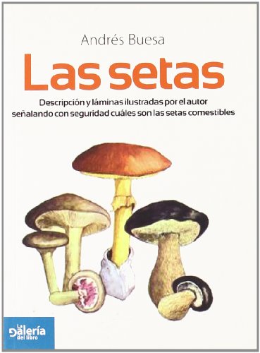 SETAS,LAS-DESCRIPCION Y LAMINAS ILUSTR. (SIN COLECCION)