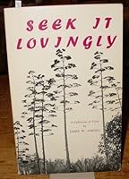 Seek It Lovingly B000EOEAXK Book Cover