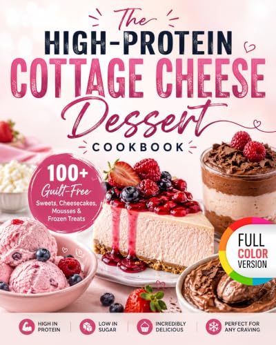 The High-Protein Cottage Cheese Dessert Cookbook: 100+ Guilt-Free Sweets, Cheesecakes, Mousses & Frozen Treats image 2
