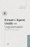  Kıraat-ı Aşere Usûlü ve Uygulamaları (Şatibiyye ve Dürre Tarikleri)