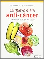 Die neue Anti-Krebs-Ernährung: Wie Sie das Krebs-Gen stoppen 8425519500 Book Cover