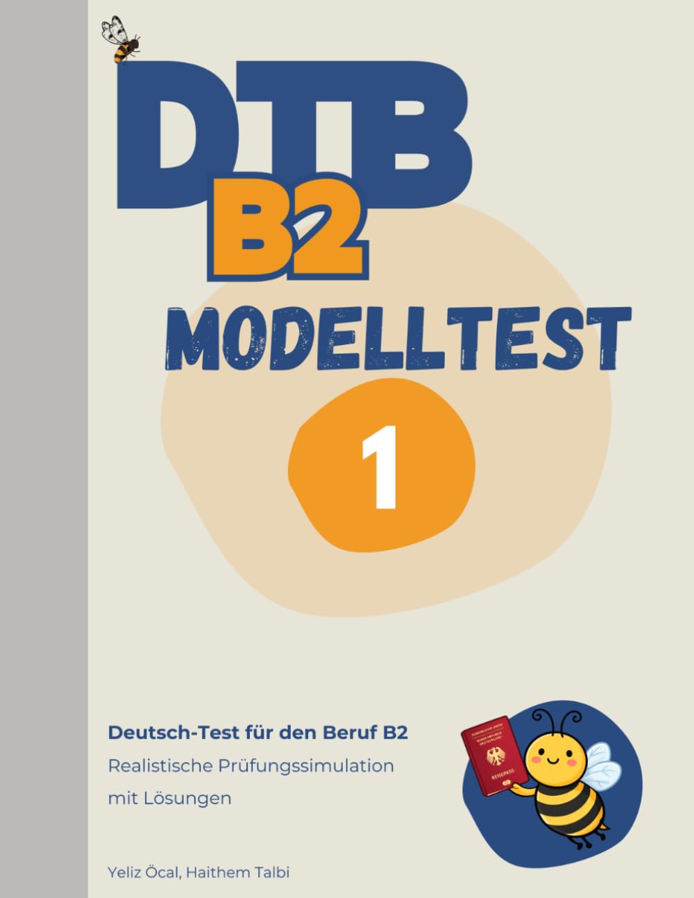 DTB B2 Prüfung: Modelltest 1: Komplette Prüfungssimulation mit Lösungen – Lesen, Hören, Schreiben, Sprechen (DTB B2 Training & Modelltests)