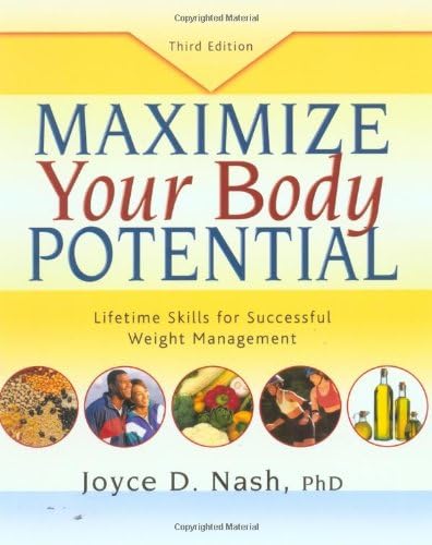 Maximize Your Body Potential: Lifetime Skills for Successful Weight Management