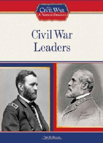 Civil War Leaders (Civil War: A Nation Divided (Library))