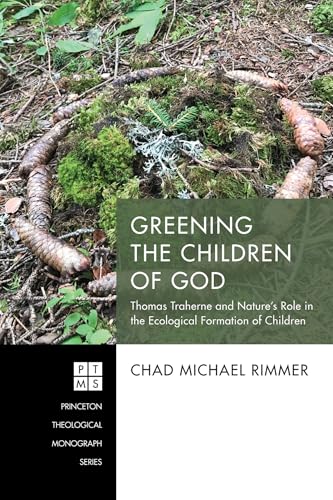 Greening the Children of God: Traherne and Nature in Ecological Formation