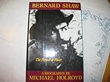 Bernard Shaw, Vol. 2: 1898-1918 - The Pursuit of Power