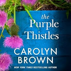 The Purple Thistles Audiolibro Por Carolyn Brown arte de portada