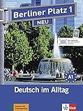  Berliner Platz 1 NEU: Deutsch im Alltag. Lehr- und Arbeitsbuch mit 2 Audio-CDs zum Arbeitsbuchteil (Berliner Platz NEU)
