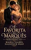 favorisca i sentimenti testo in inglese  A Favorita do Marquês: Saga Belezas Problemáticas — Livro 4 (Portuguese Edition)