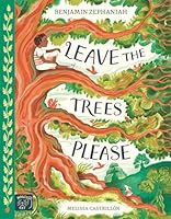 Leave the Trees, Please 0063472295 Book Cover
