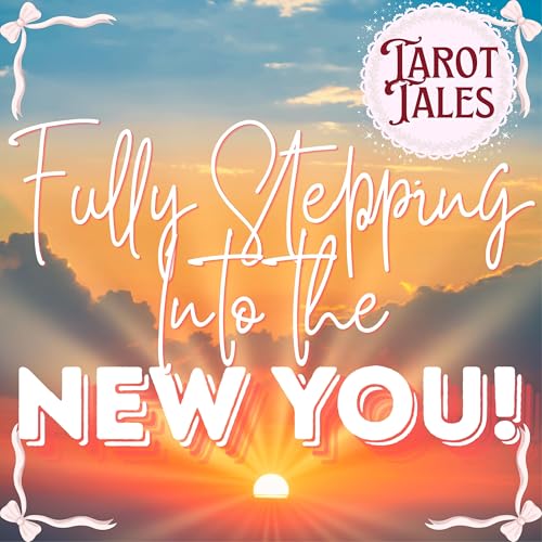 Fully Stepping Into The New You!