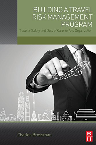 Building a Travel Risk Management Program: Traveler Safety and Du...