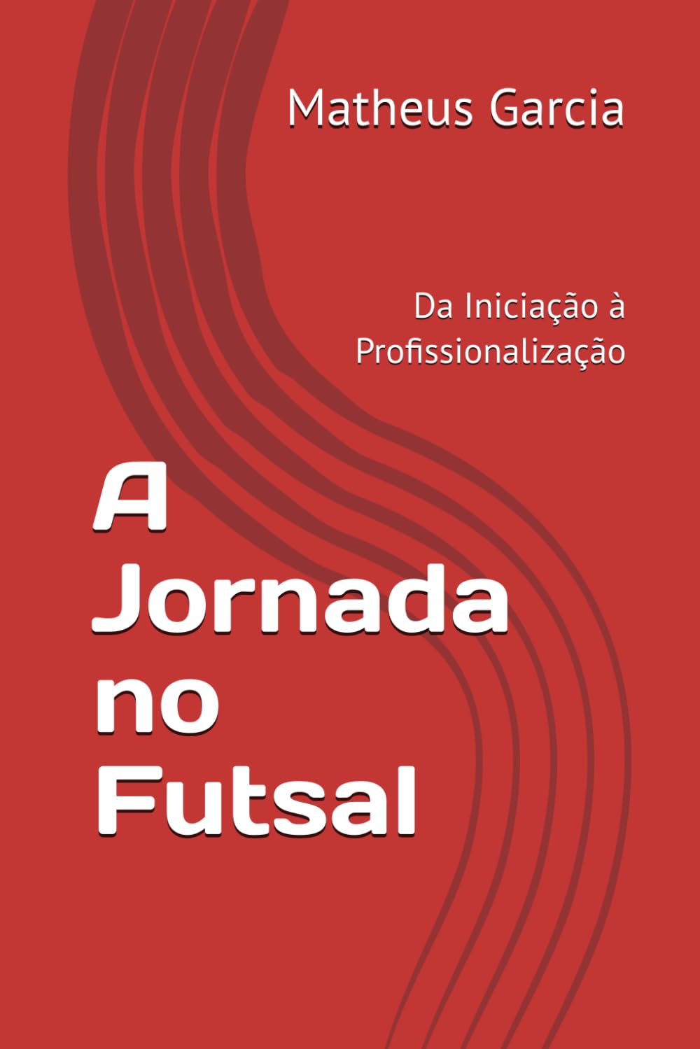A Jornada no Futsal: Da Iniciação à Profissionalização