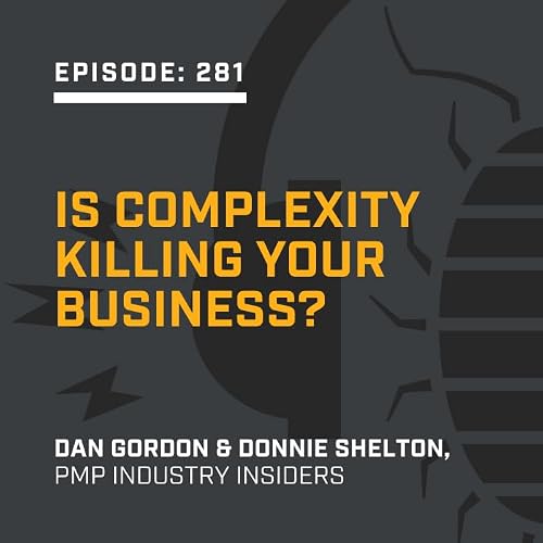Episode 281: Is Complexity Killing Your Business