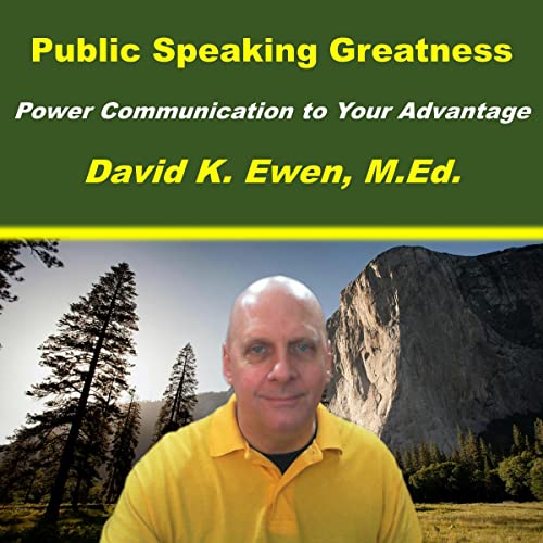 Public Speaking Greatness by David K. Ewen episode artwork