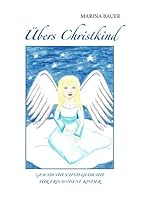 Übers Christkind: Geschichten und Gedichte für erwachsene Kinder 373571305X Book Cover