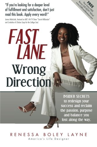 Fast Lane, Wrong Direction: Insider Secrets to Redesign Your Success