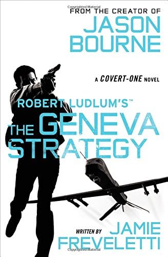 Robert Ludlum's (TM) The Geneva Strategy (Covert-One Series, 11) Paperback โ Unabridged, February 3, 2015