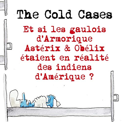 Et si les gaulois d&rsquo;Armorique Ast&eacute;rix & Ob&eacute;lix &eacute;taient en r&eacute;alit&eacute; des indiens d&rsquo;Am&eacute;rique ?