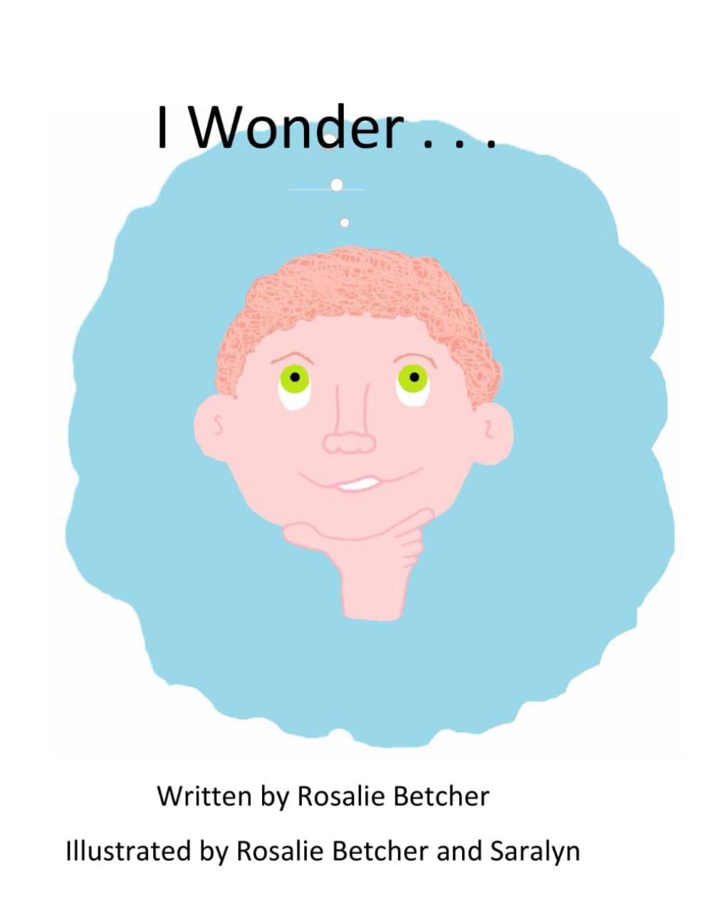 I Wonder... (I Am Me Stories)