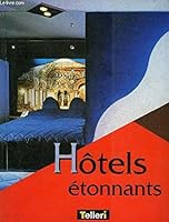 Hôtels étonnants 2745000306 Book Cover