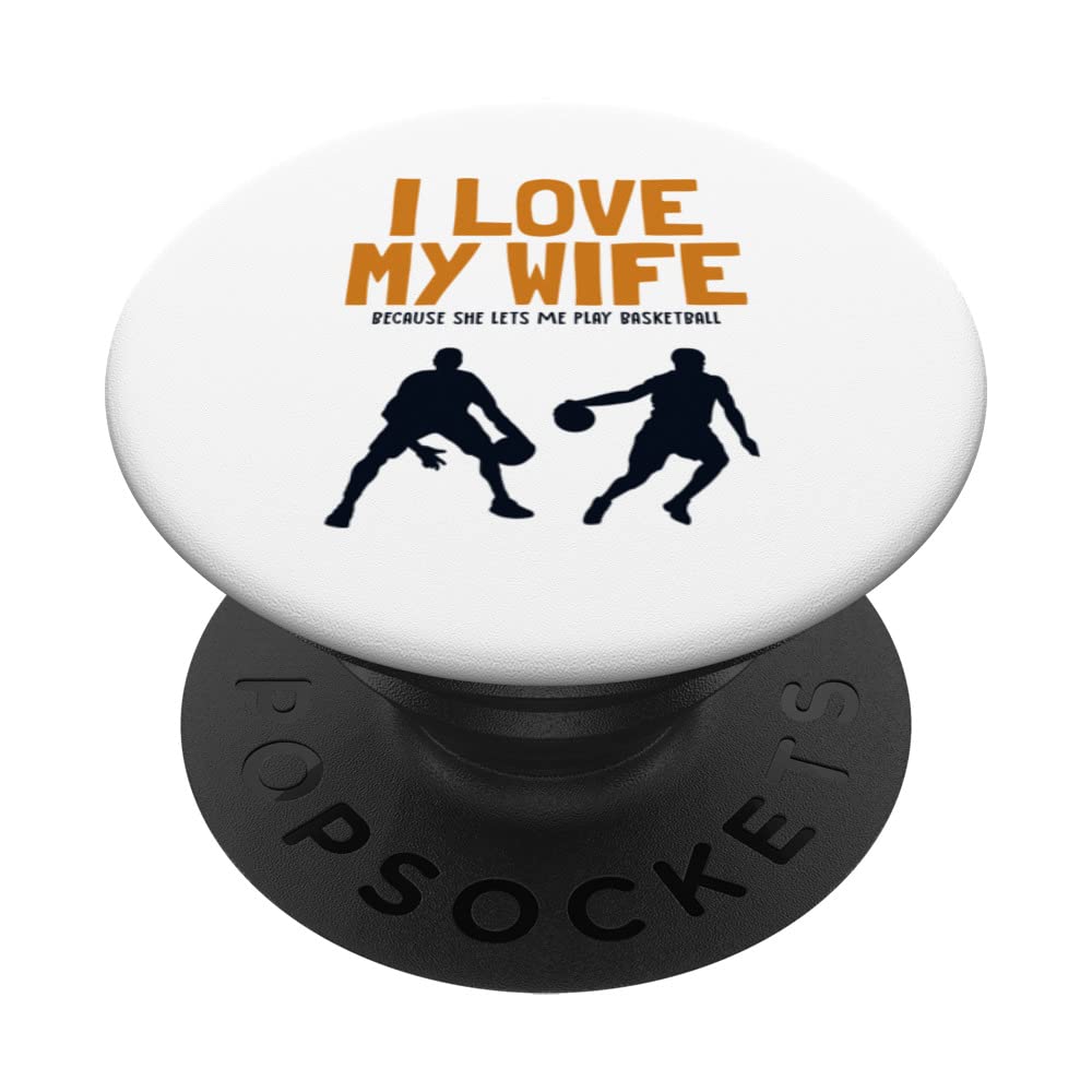 I love my Wife Basketball Professional Lover Basketball PopSockets Swappable PopGrip, Black