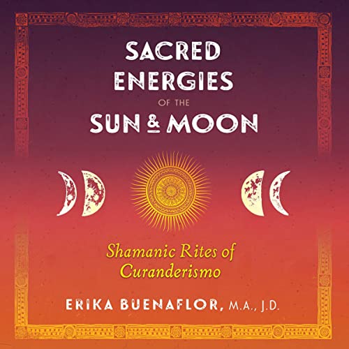Sacred Energies of the Sun and Moon by Erika Buenaflor M.A. J.D. episode artwork
