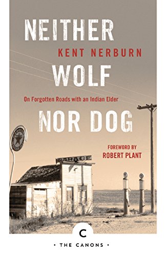 Neither Wolf Nor Dog: On Forgotten Roads with an Indian Elder (Canons)