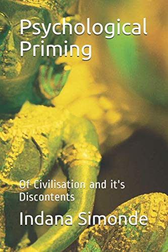 Psychological Priming: Of Civilisation and it's Discontents