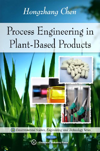 Process Engineering in Plant-Based Products (Environmental Science, Engineering and Technology)