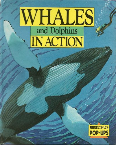 Whales and Dolphins in Action (First Science Pop-up S.)