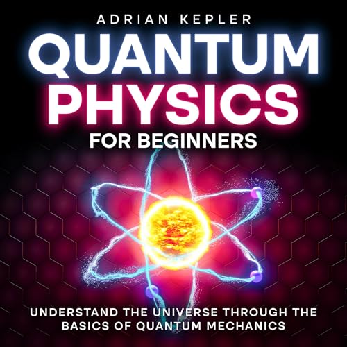 Quantum Physics for Beginners by Adrian Kepler episode artwork