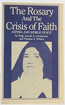 Paperback The Rosary and the Crisis of Faith Book
