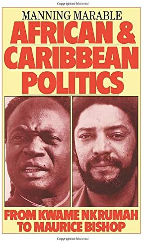 African and Caribbean Politics: From Kwame Nkrumah to Maurice Bishop